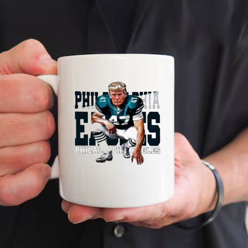 Eagles Trump 47 Super Bowl LIX 2025 Mug 10 Eagles Trump 47 Super Bowl LIX 2025 Mug