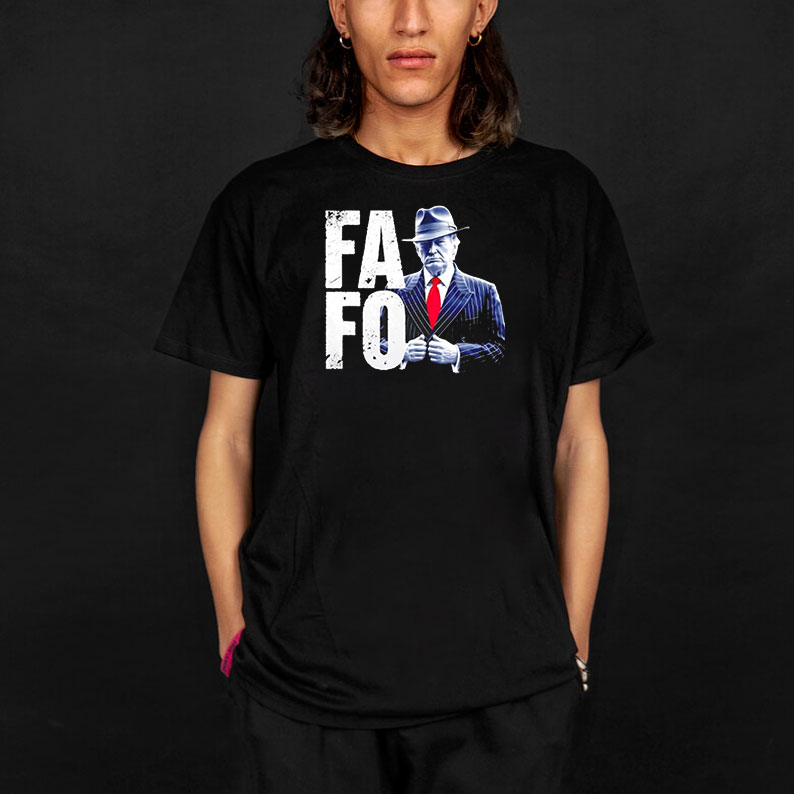 Fafo Donald Trump Graphic shirt 9 Fafo Donald Trump Graphic shirt