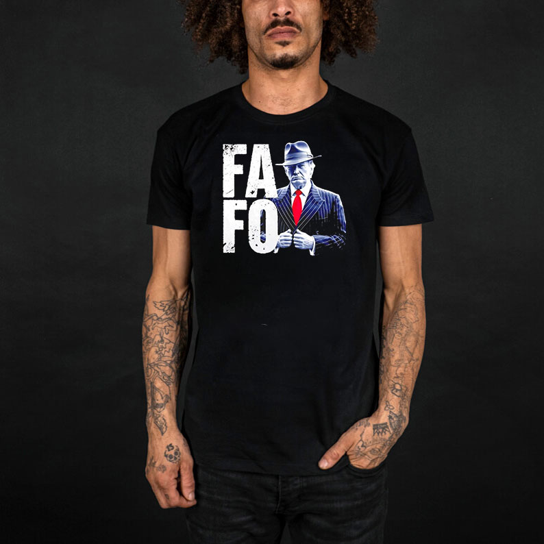 Fafo Donald Trump Graphic shirt 11 Fafo Donald Trump Graphic shirt