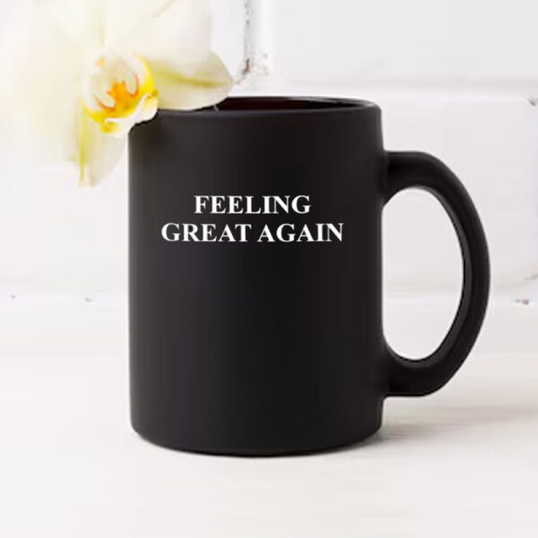 Feeling Great Again 2025 Mug