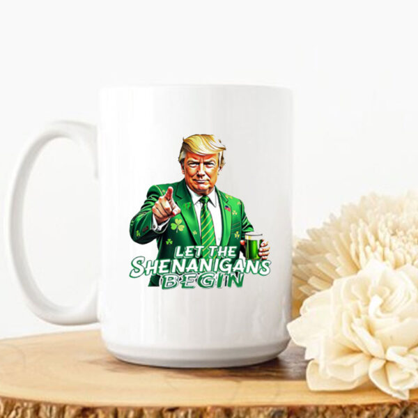 Let The Shenanigans Begin Trump 2025 Mugs