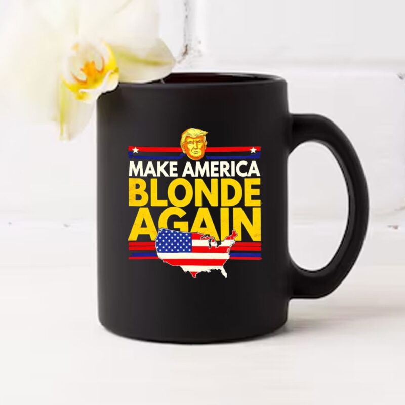 Make America Blonde Again Donald Trump US Map Mug 10 Make America Blonde Again Donald Trump US Map Mug