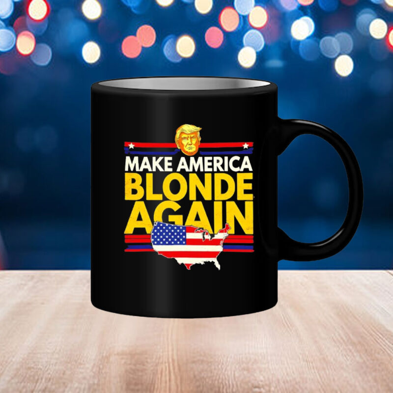 Make America Blonde Again Donald Trump US Map Mug 11 Make America Blonde Again Donald Trump US Map Mug