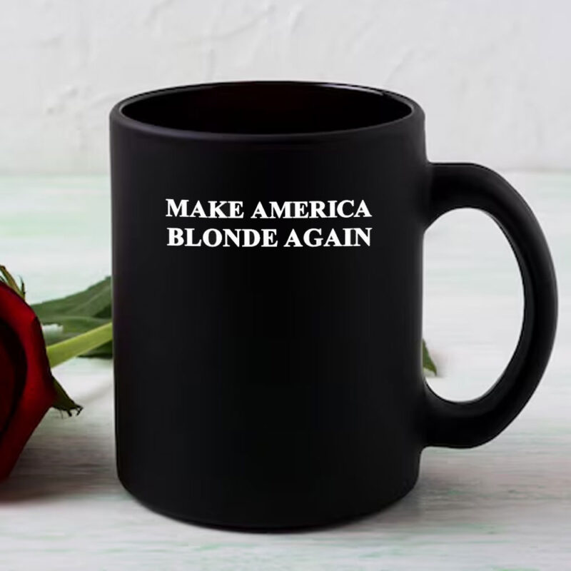 Make America Blonde Again Mug 8 Make America Blonde Again Mug