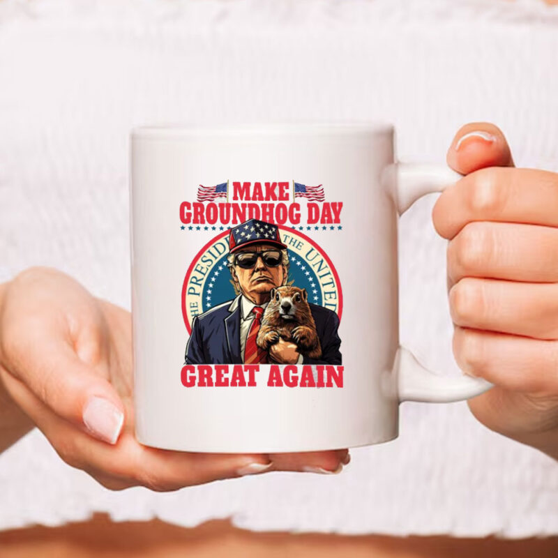 Make Groundhog Day Great Again, Cool Trump Groundhog day Mug 9 Make Groundhog Day Great Again, Cool Trump Groundhog day Mug