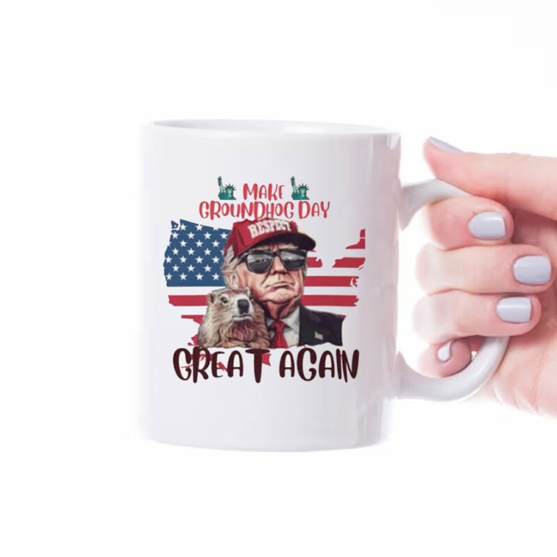 Make Groundhog Day Great Again Mugs - Funny Trump Mug 8 Make Groundhog Day Great Again Mugs - Funny Trump Mug