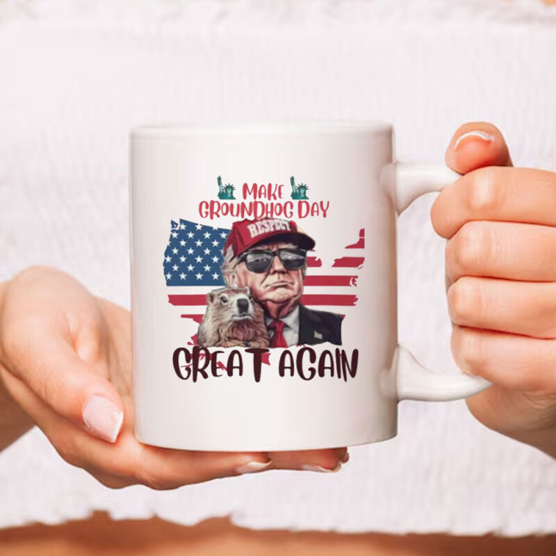 Make Groundhog Day Great Again Mugs - Funny Trump Mug 9 Make Groundhog Day Great Again Mugs - Funny Trump Mug