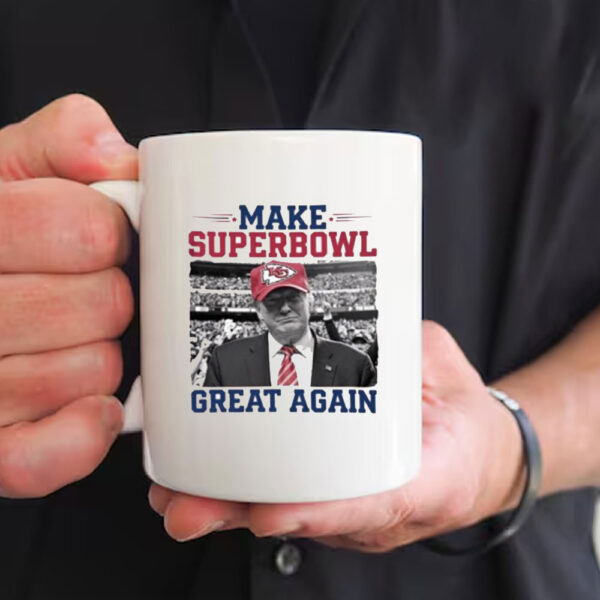 Official Make Super Bowl Great Again Trump Kansas City Chiefs 2025 Mug