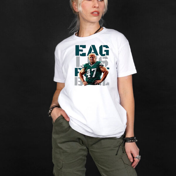 Philadelphia Eagles Trump 47 Fan shirt