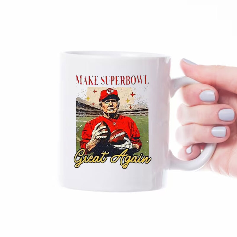 Premium Trump Make Super Bowl Great Again 2025 Mug 8 Premium Trump Make Super Bowl Great Again 2025 Mug