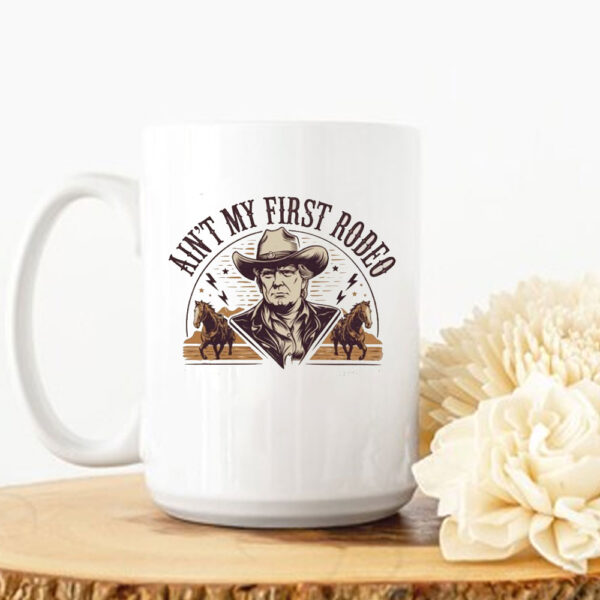 Retro Ain't My First Rodeo Trump Mug