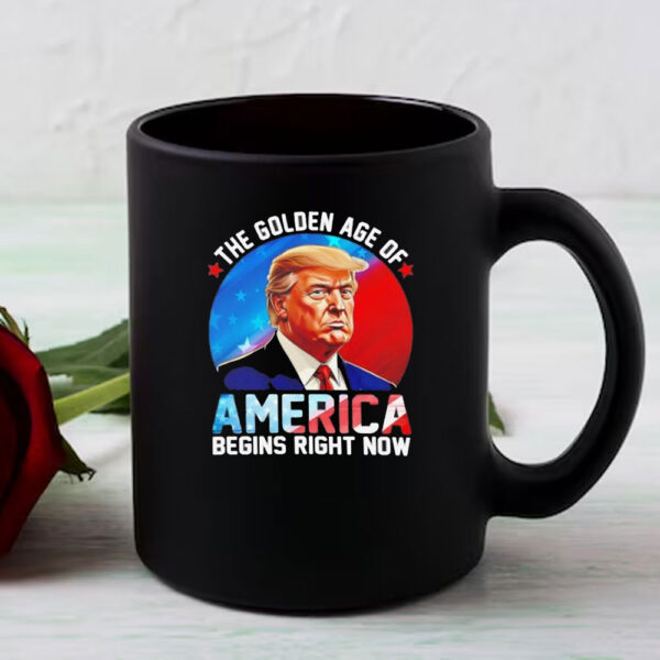 The Golden Age Of America Begins Right Now Donald Trump Inauguration 2025 Mug