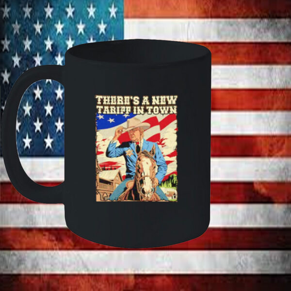 There’s A New Tarrif In Town Donald Trump Mugs