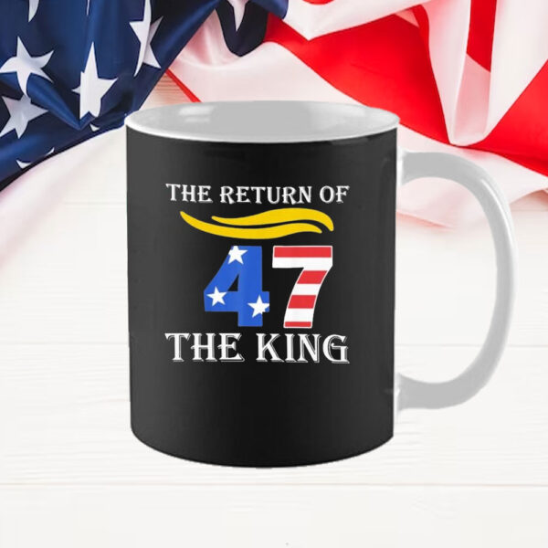 Trump 47 The Return Of The King 2025 Mug