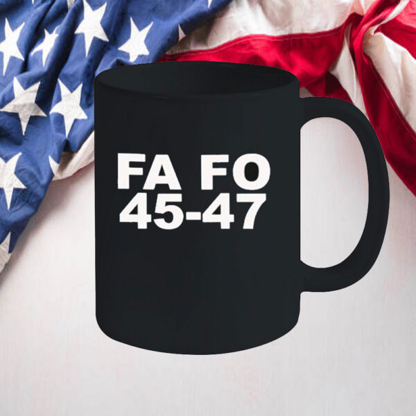 Trump FA FO 45-47 Mugs