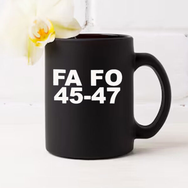 Trump FA FO 45-47 Mugs