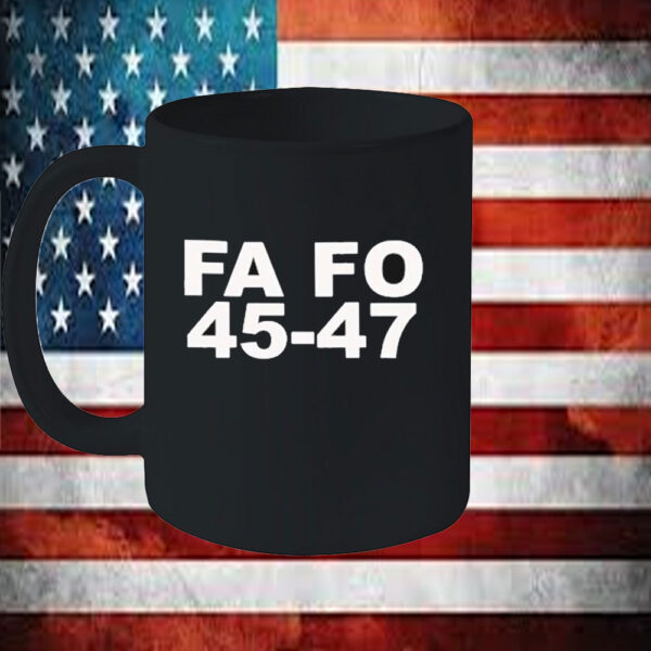 Trump FA FO 45-47 Mugs