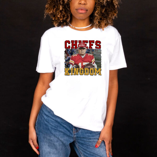 Trump Kansas City Chiefs kingdom T-Shirt