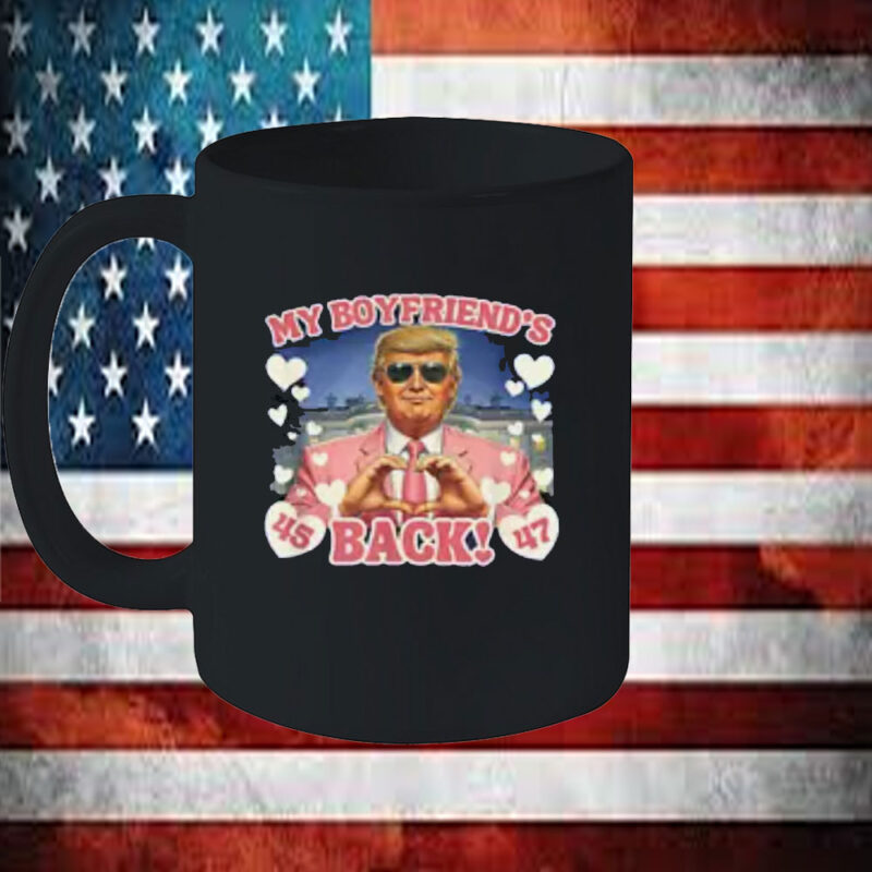 Trump My Boyfriend's Back Valentine's Day Pink 45 47 Hearts Mug 11 Trump My Boyfriend's Back Valentine's Day Pink 45 47 Hearts Mug