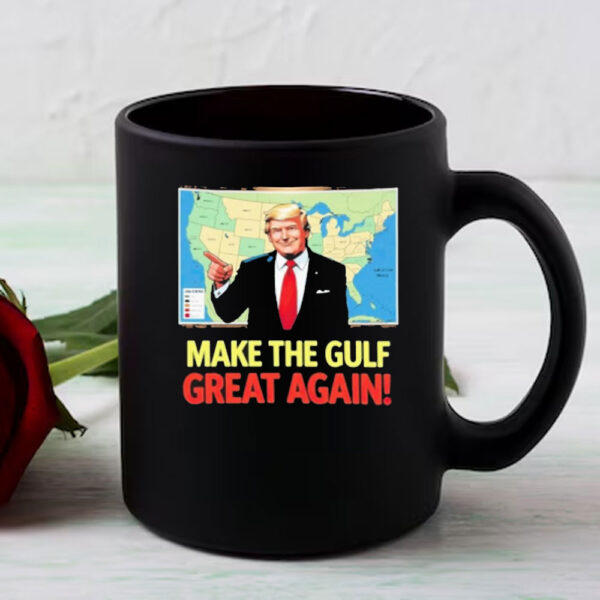 Trump Renaming America’s Gulf Of Mexico Great Again Mug