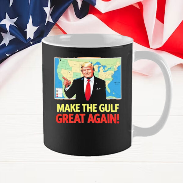 Trump Renaming America’s Gulf Of Mexico Great Again Mug
