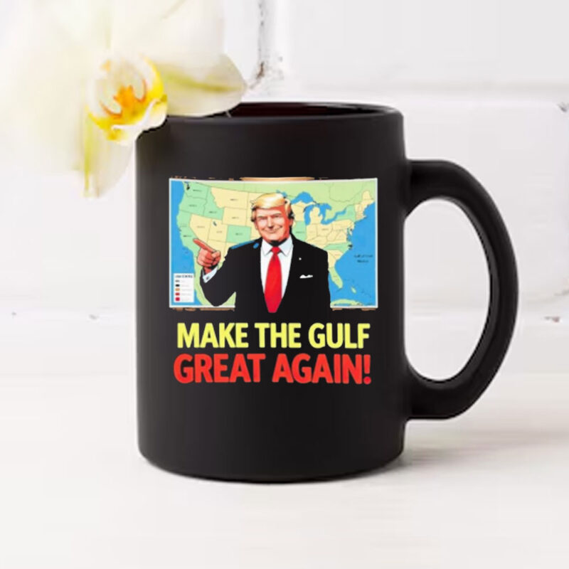 Trump Renaming America’s Gulf Of Mexico Great Again Mug 10 Trump Renaming America’s Gulf Of Mexico Great Again Mug