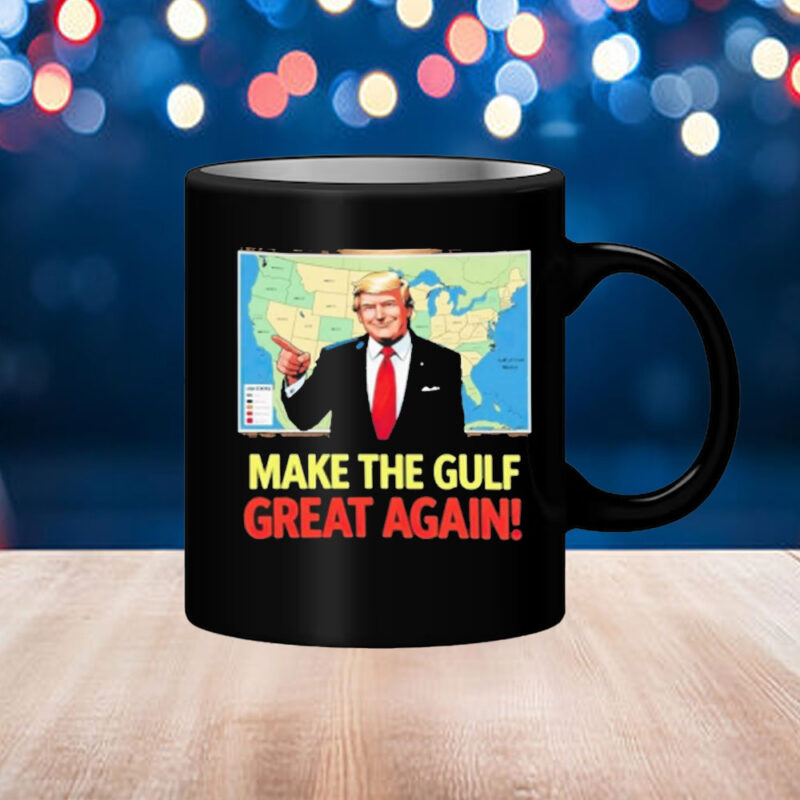 Trump Renaming America’s Gulf Of Mexico Great Again Mug 11 Trump Renaming America’s Gulf Of Mexico Great Again Mug
