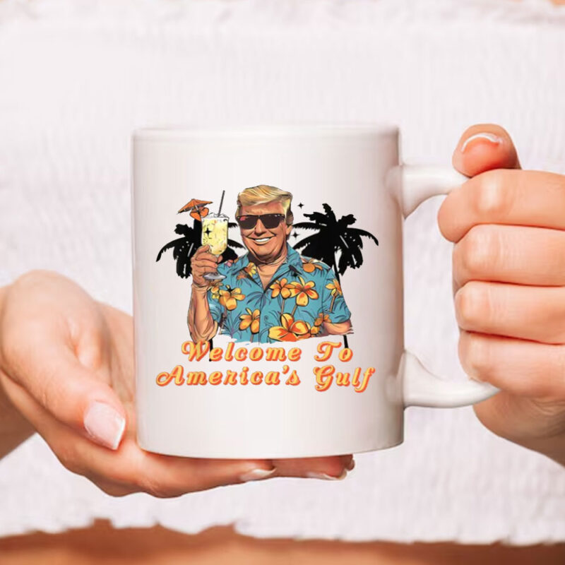 Welcome To America Gulf, Gulf of America Trump Mug 11 Welcome To America Gulf, Gulf of America Trump Mug